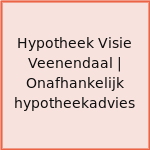 Hypotheek Visie Veenendaal | Onafhankelijk hypotheekadvies